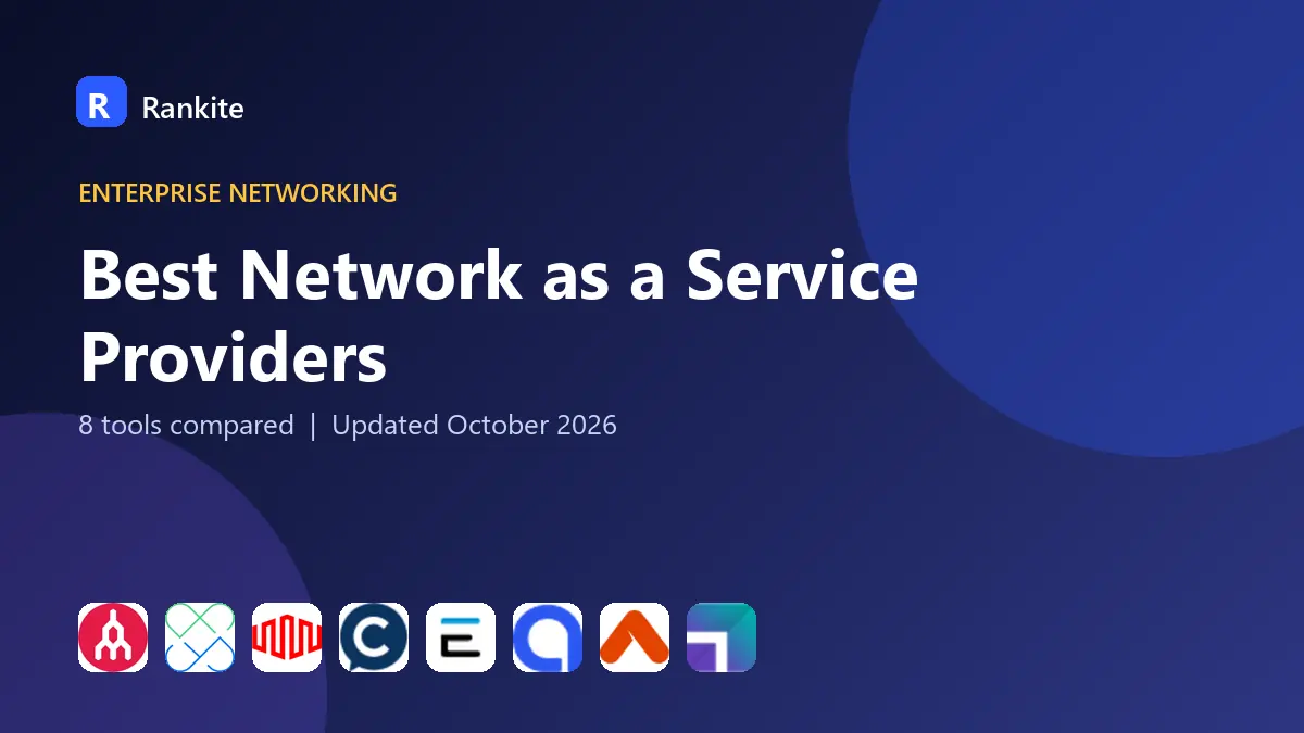Best Network as a Service Providers in 2026: 8 Providers Compared