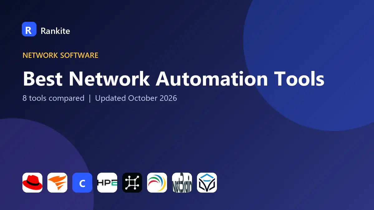 Best Network Automation Tools in 2026: 8 Tools Compared