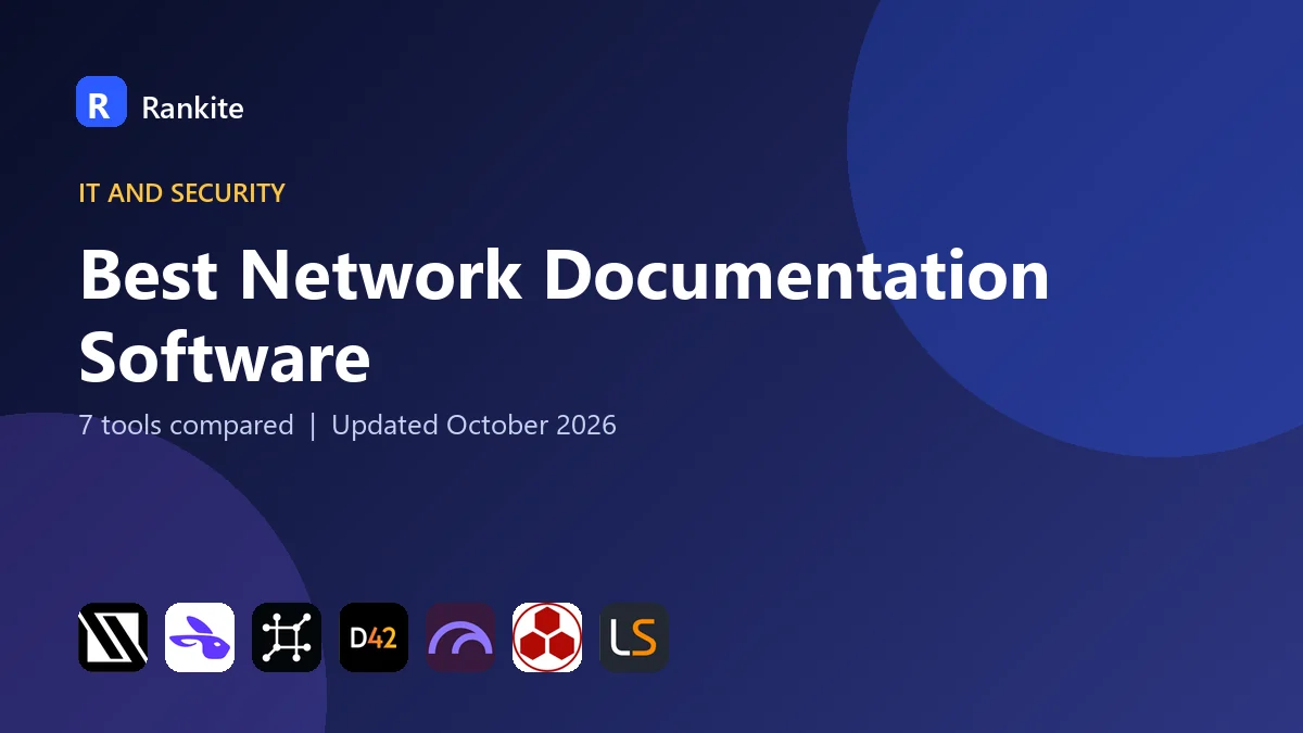 Best Network Documentation Software in 2026: 7 Tools Compared