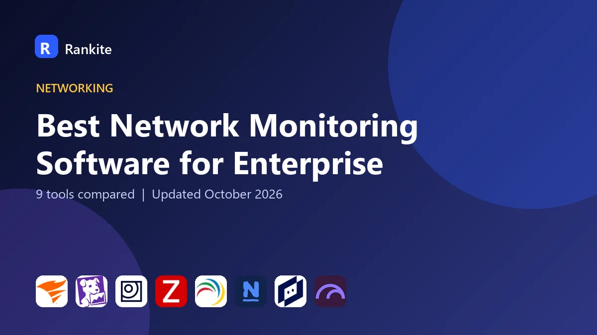 Best Network Monitoring Software for Enterprise in 2026: 9 Tools Compared