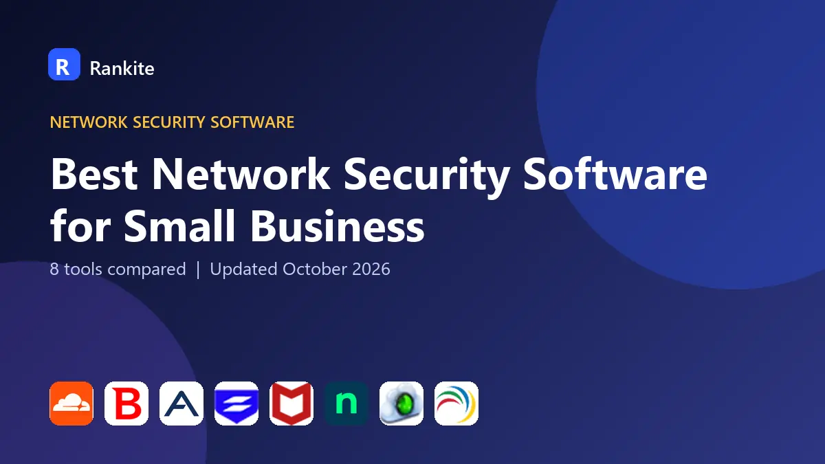 Best Network Security Software for Small Business in 2026: 8 Tools Compared