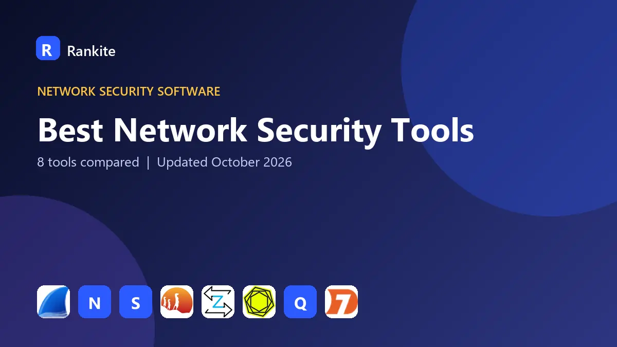 Best Network Security Tools in 2026: 8 Tools Compared