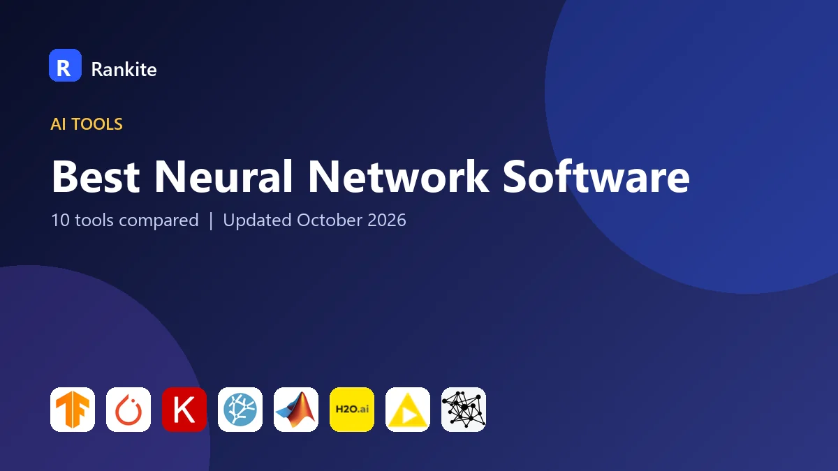 Best Neural Network Software in 2026: 10 Tools Compared