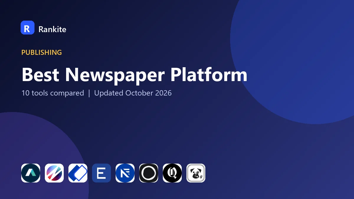 Best Newspaper Platform in 2026: 10 Tools Compared