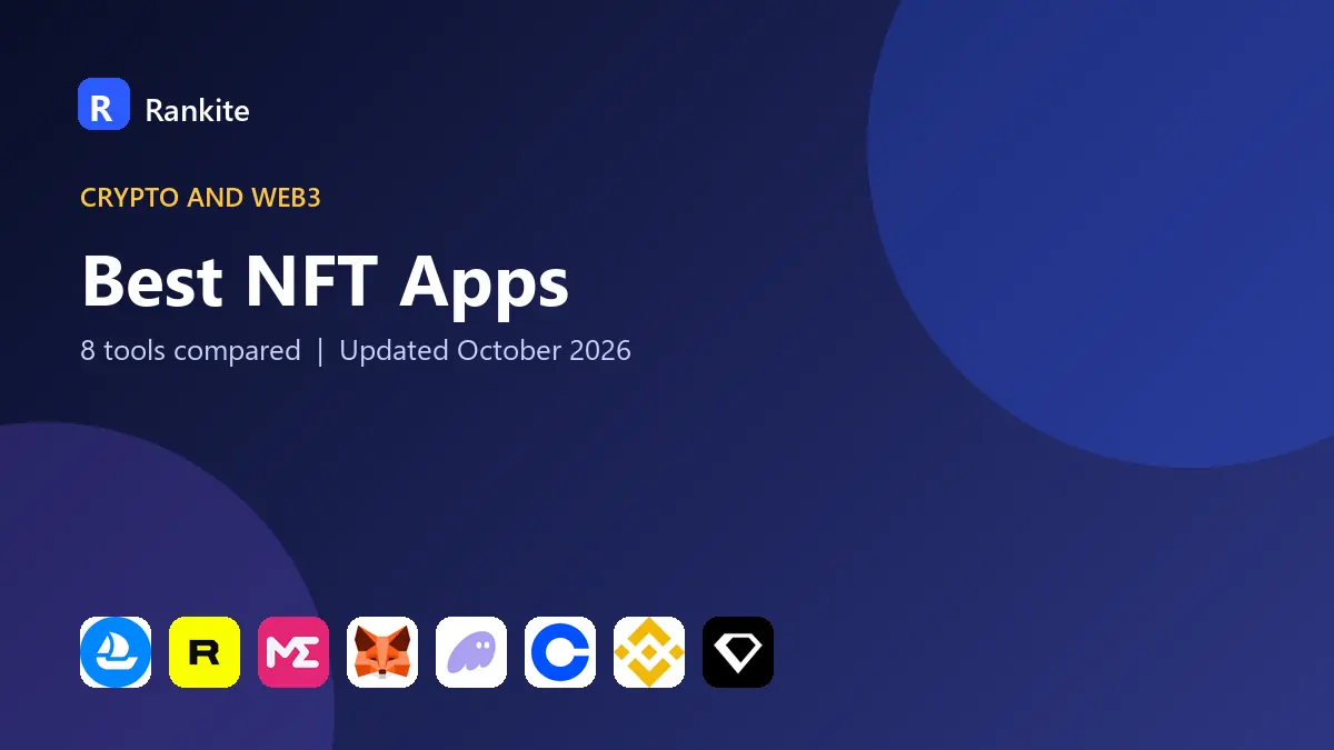Best NFT Apps in 2026: 8 Tools Compared