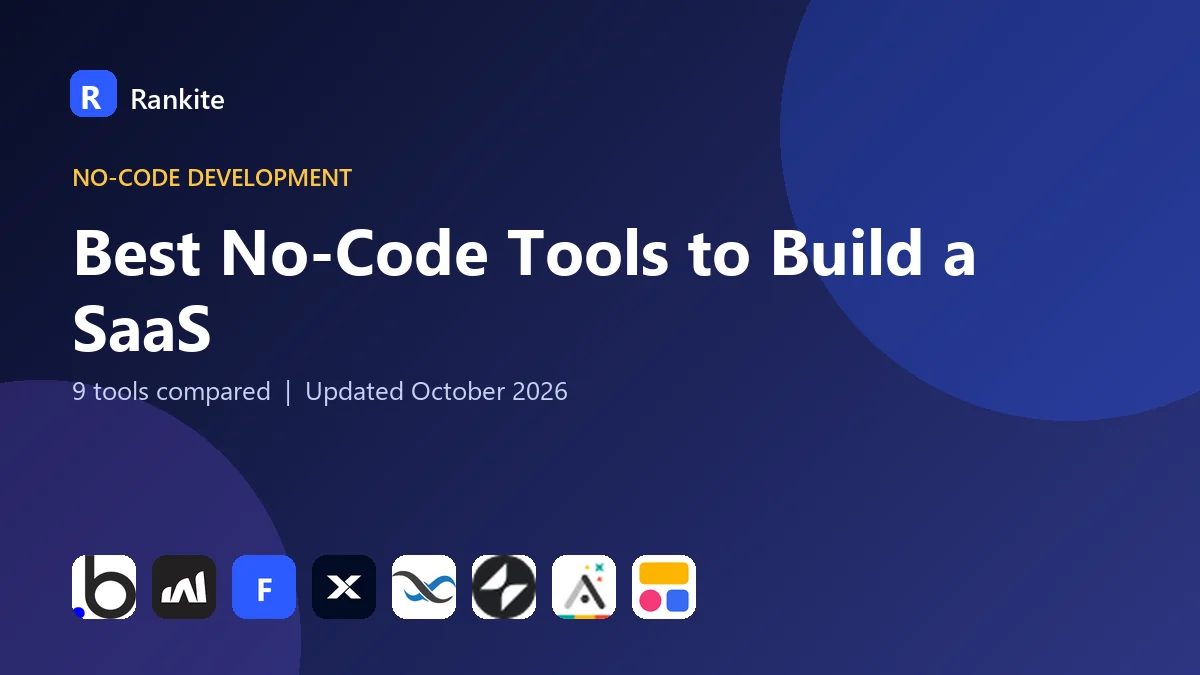 Best No-Code Tools to Build a SaaS in 2026: 9 Tools Compared