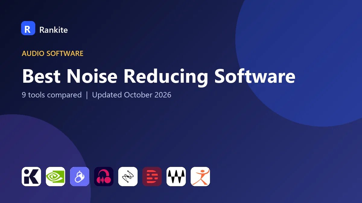 Best Noise Reducing Software in 2026: 9 Tools Compared