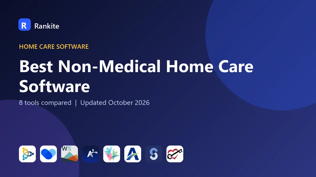 Best Non-Medical Home Care Software in 2026: 8 Tools Compared