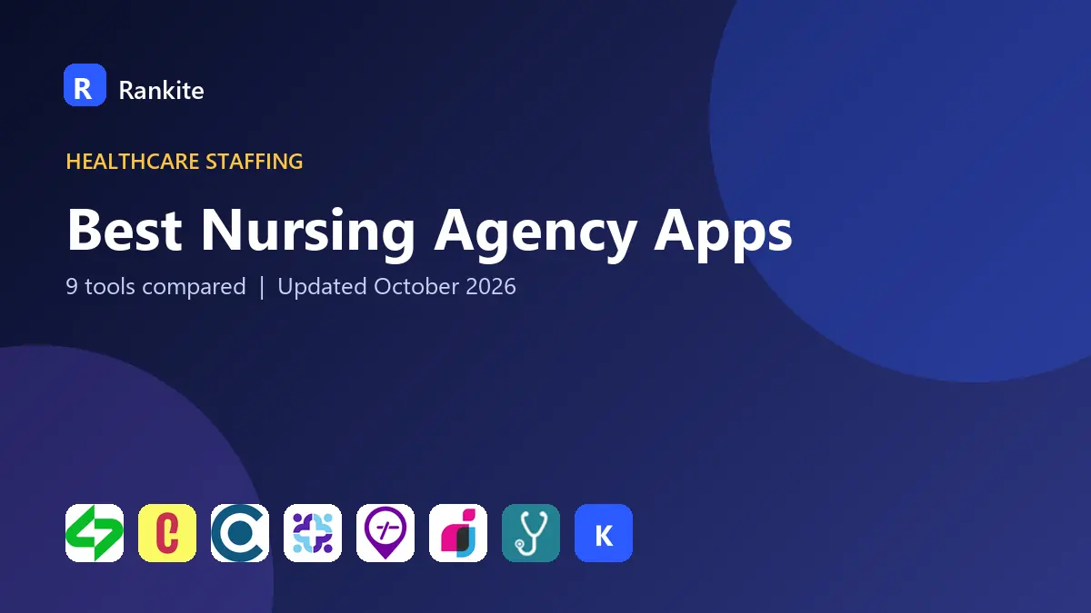 Best Nursing Agency Apps in 2026: 9 Tools Compared