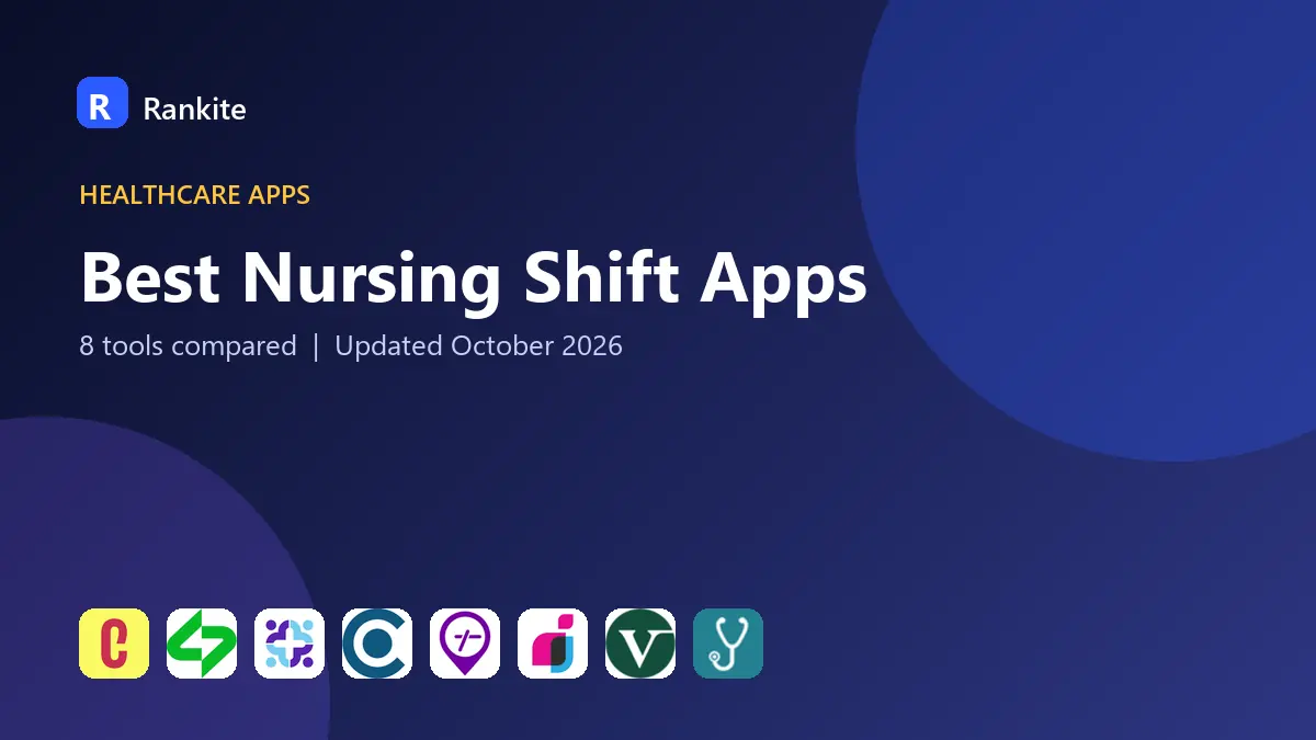Best Nursing Shift Apps in 2026: 8 Tools Compared