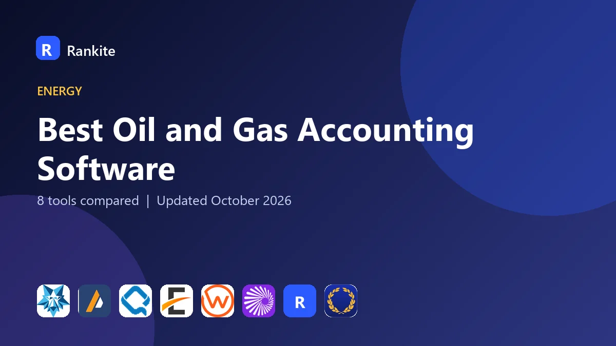 Best Oil and Gas Accounting Software in 2026: 8 Tools Compared