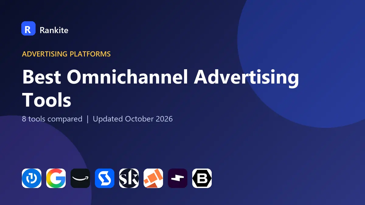 Best Omnichannel Advertising Tools in 2026: 8 Tools Compared