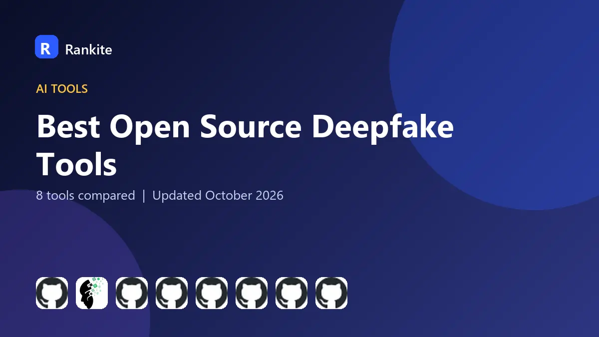 Best Open Source Deepfake Tools in 2026: 8 Tools Compared