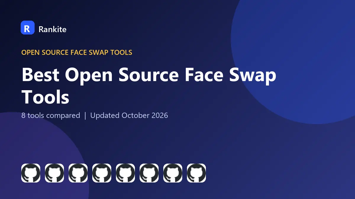 Best Open Source Face Swap Tools in 2026: 8 Tools Compared