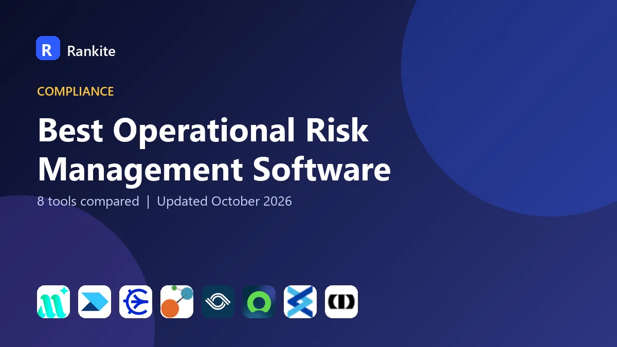 Best Operational Risk Management Software in 2026: 8 Tools Compared