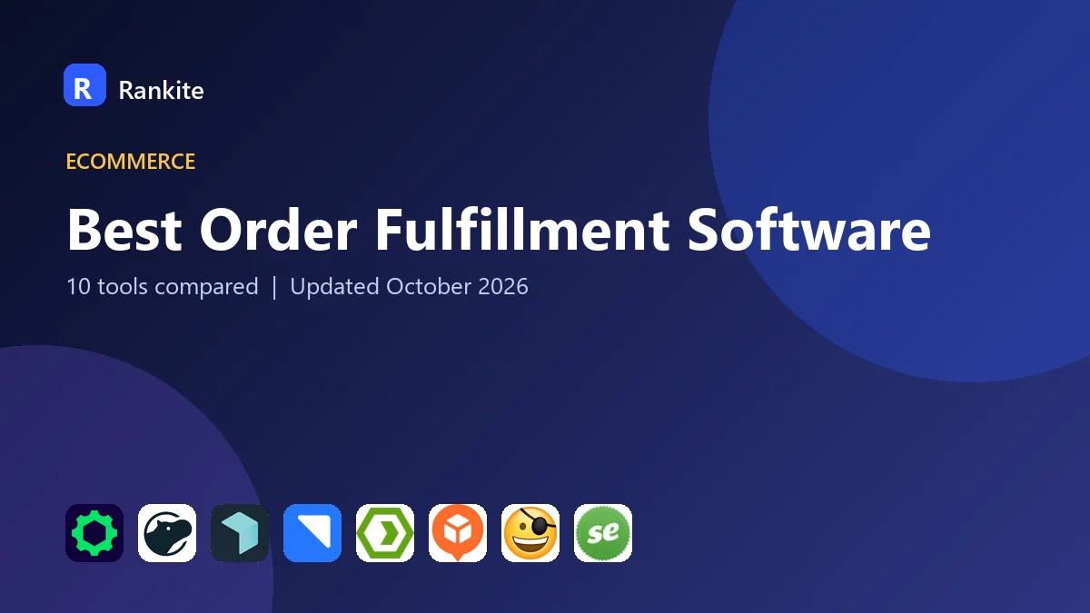 Best Order Fulfillment Software in 2026: 10 Tools Compared