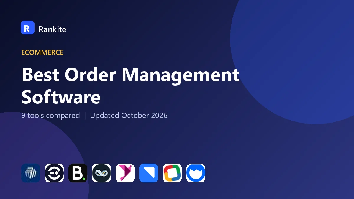 Best Order Management Software in 2026: 9 Tools Compared
