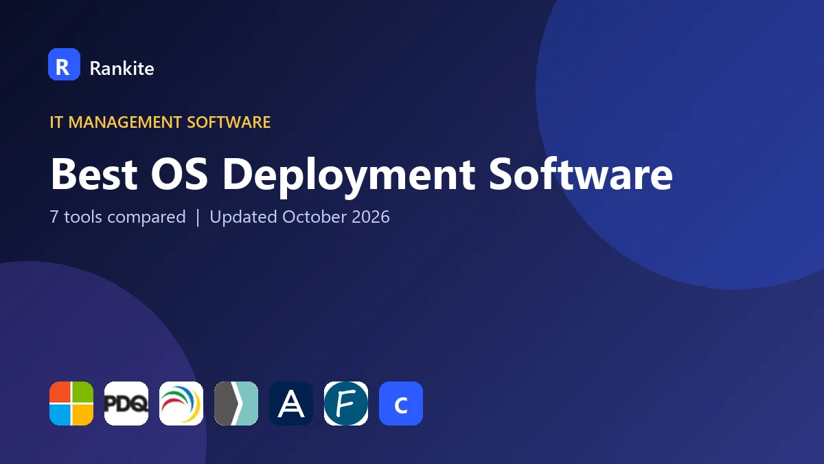 Best OS Deployment Software: 7 Tools Compared