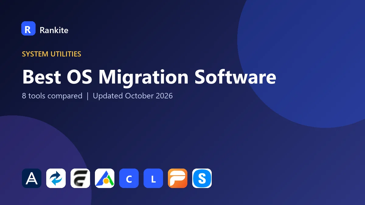 Best OS Migration Software: 8 Tools Compared