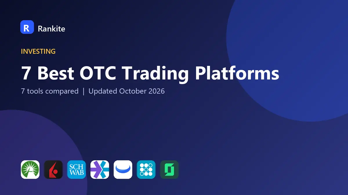 7 Best OTC Trading Platforms in 2026: 7 Tools Compared