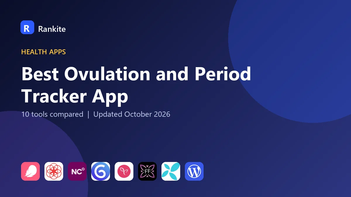 Best Ovulation and Period Tracker App in 2026: 10 Tools Compared
