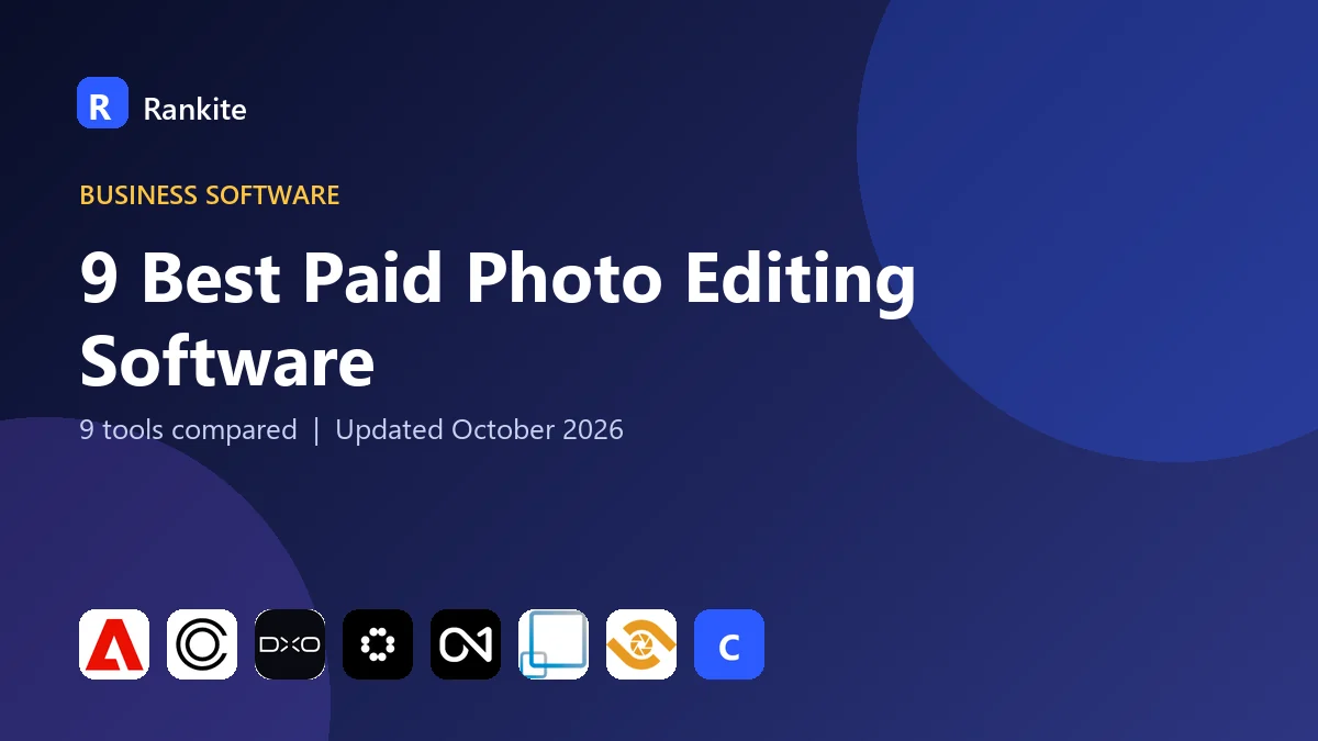 9 Best Paid Photo Editing Software in 2026: 9 Tools Compared