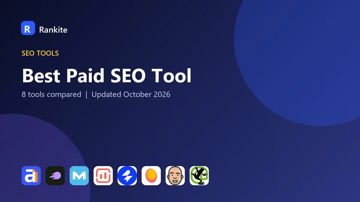Best Paid SEO Tool in 2026: 8 Tools Compared