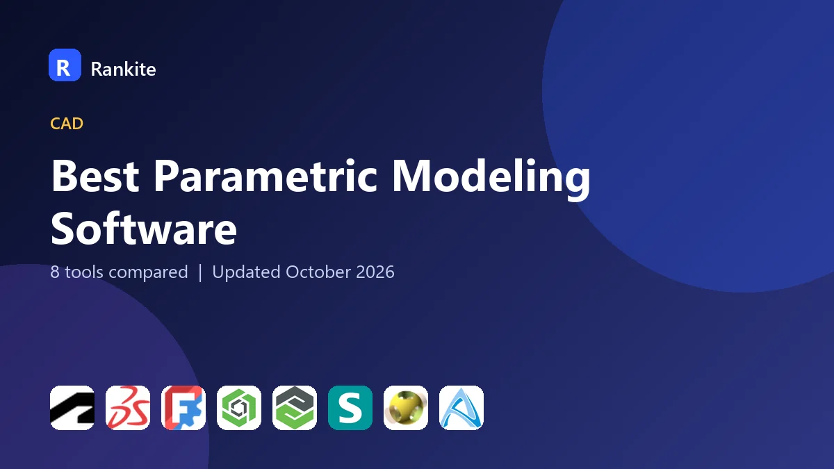 Best Parametric Modeling Software in 2026: 8 Tools Compared