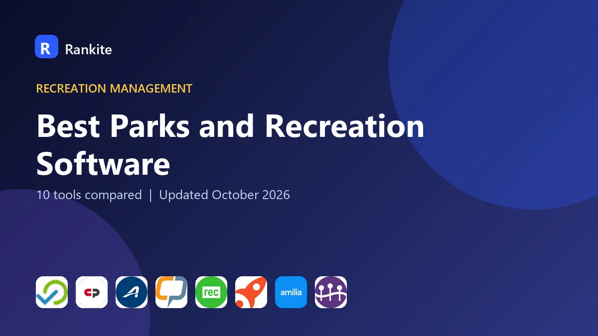 Best Parks and Recreation Software in 2026: 10 Tools Compared