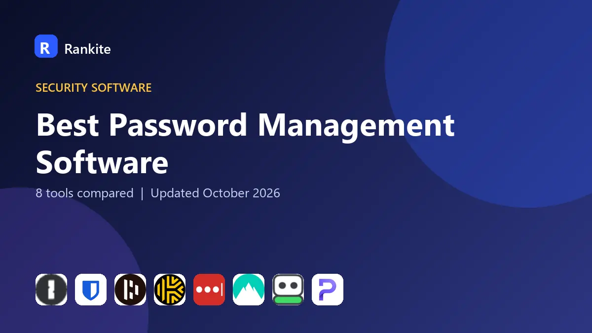 Best Password Management Software in 2026: 8 Tools Compared