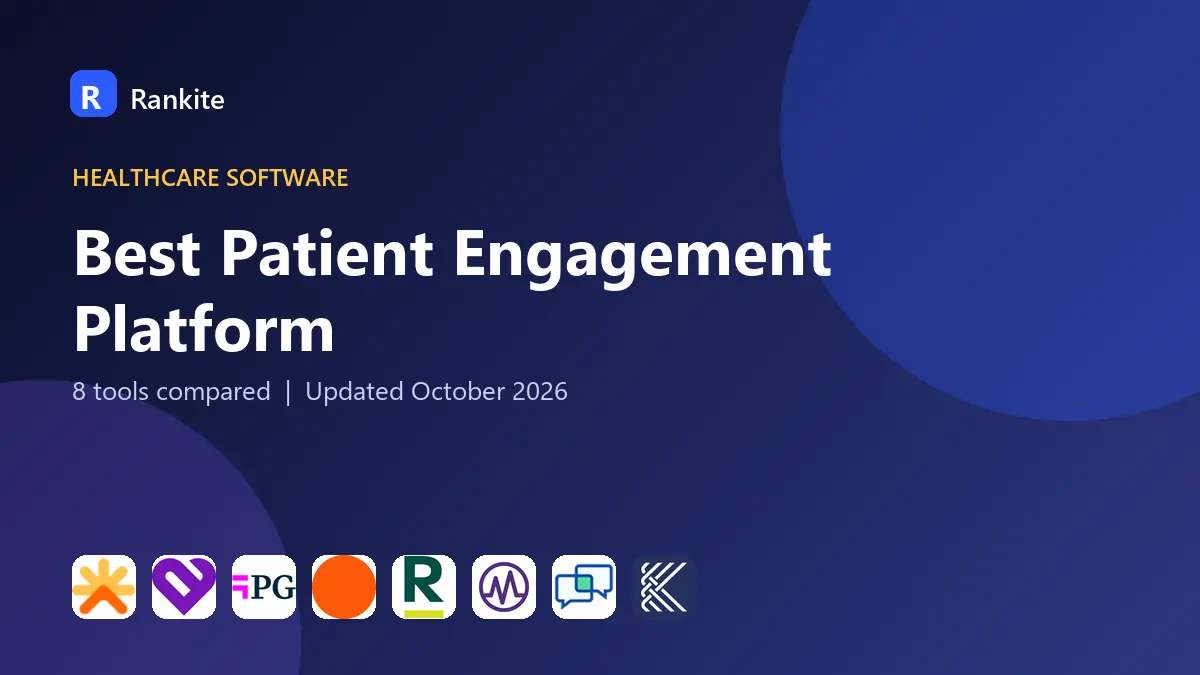Best Patient Engagement Platform in 2026: 8 Tools Compared