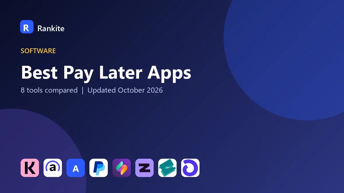 Best Pay Later Apps in 2026: 8 Tools Compared