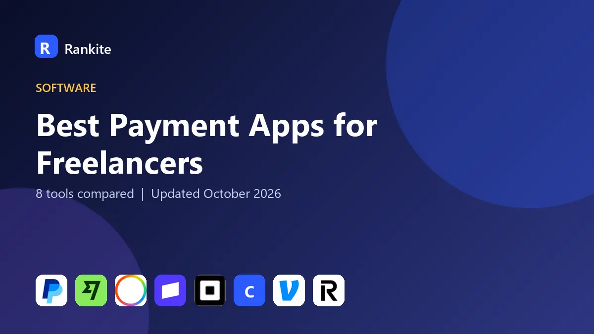 Best Payment Apps for Freelancers in 2026: 8 Apps Compared