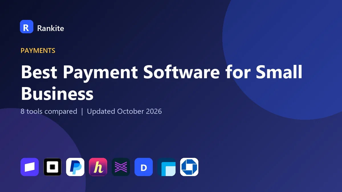 Best Payment Software for Small Business in 2026: 8 Tools Compared