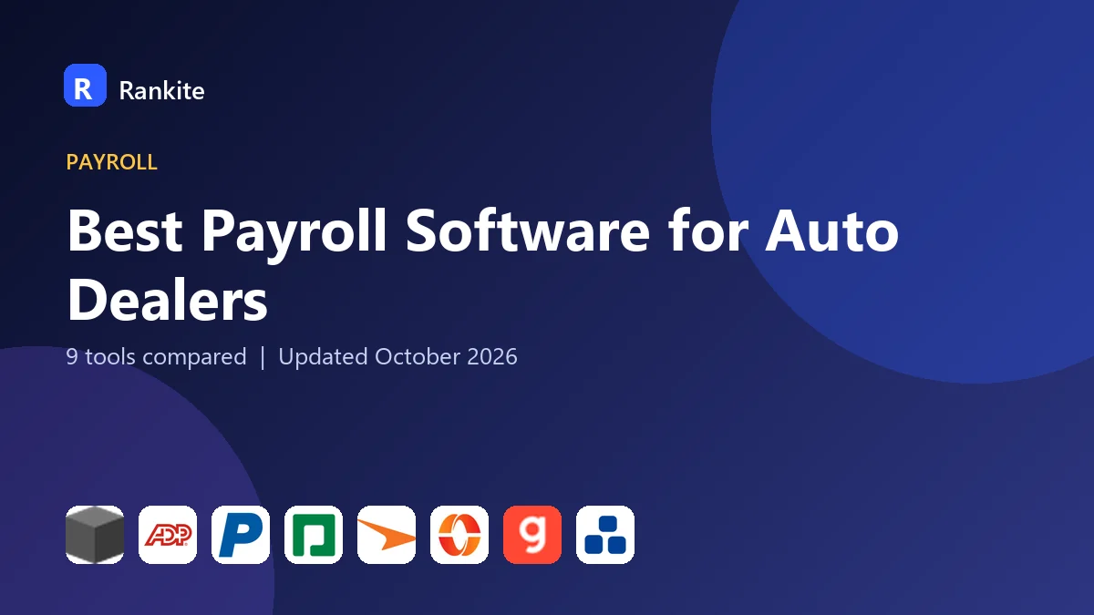 Best Payroll Software for Auto Dealers in 2026: 9 Tools Compared