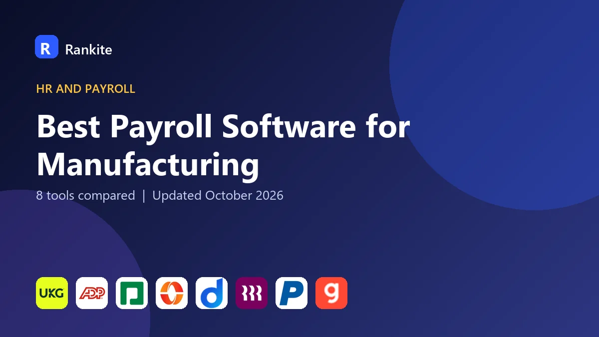 Best Payroll Software for Manufacturing in 2026: 8 Tools Compared