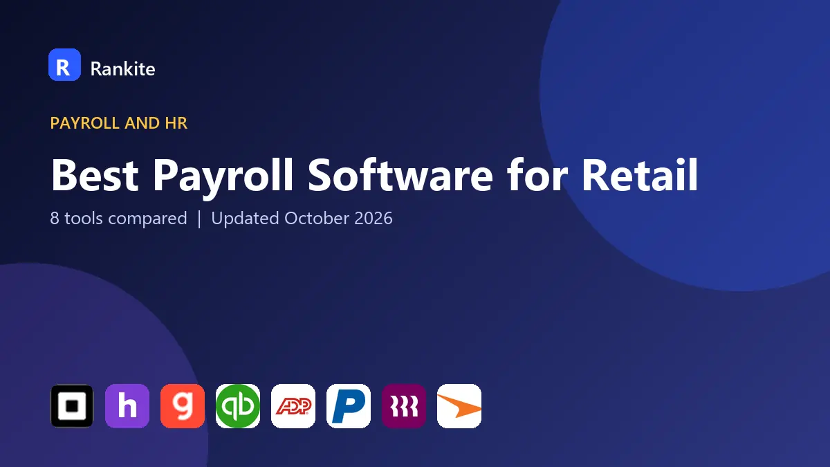 Best Payroll Software for Retail in 2026: 8 Tools Compared