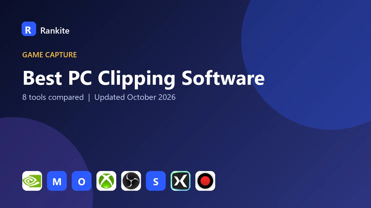 Best PC Clipping Software in 2026: 8 Tools Compared