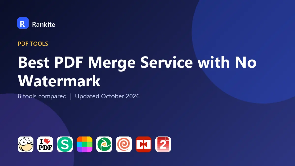 Best PDF Merge Service with No Watermark in 2026: 8 Tools Compared
