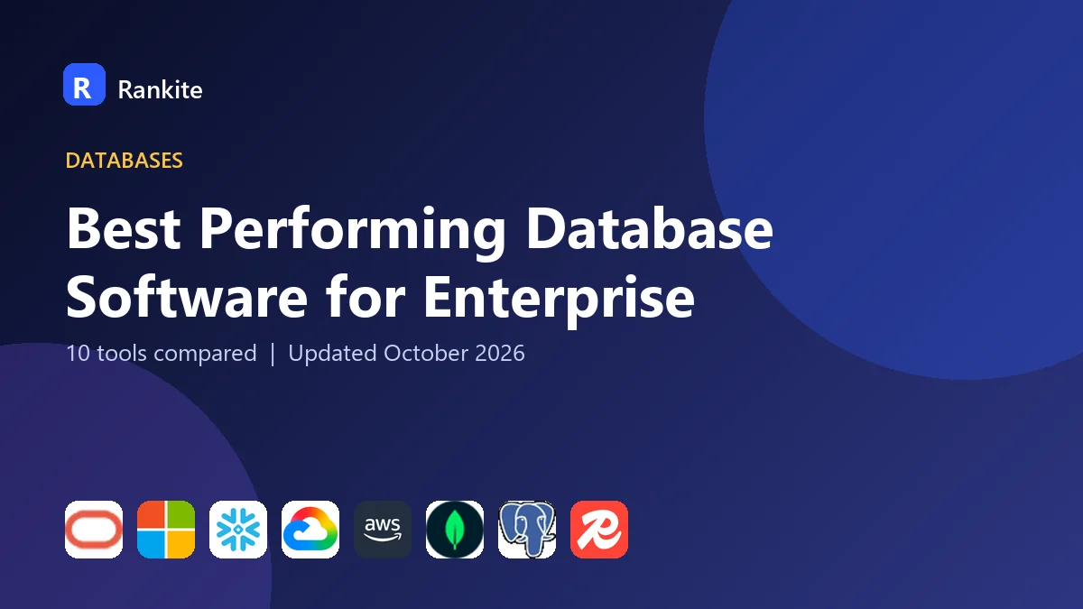 Best Performing Database Software for Enterprise in 2026: 10 Tools Compared