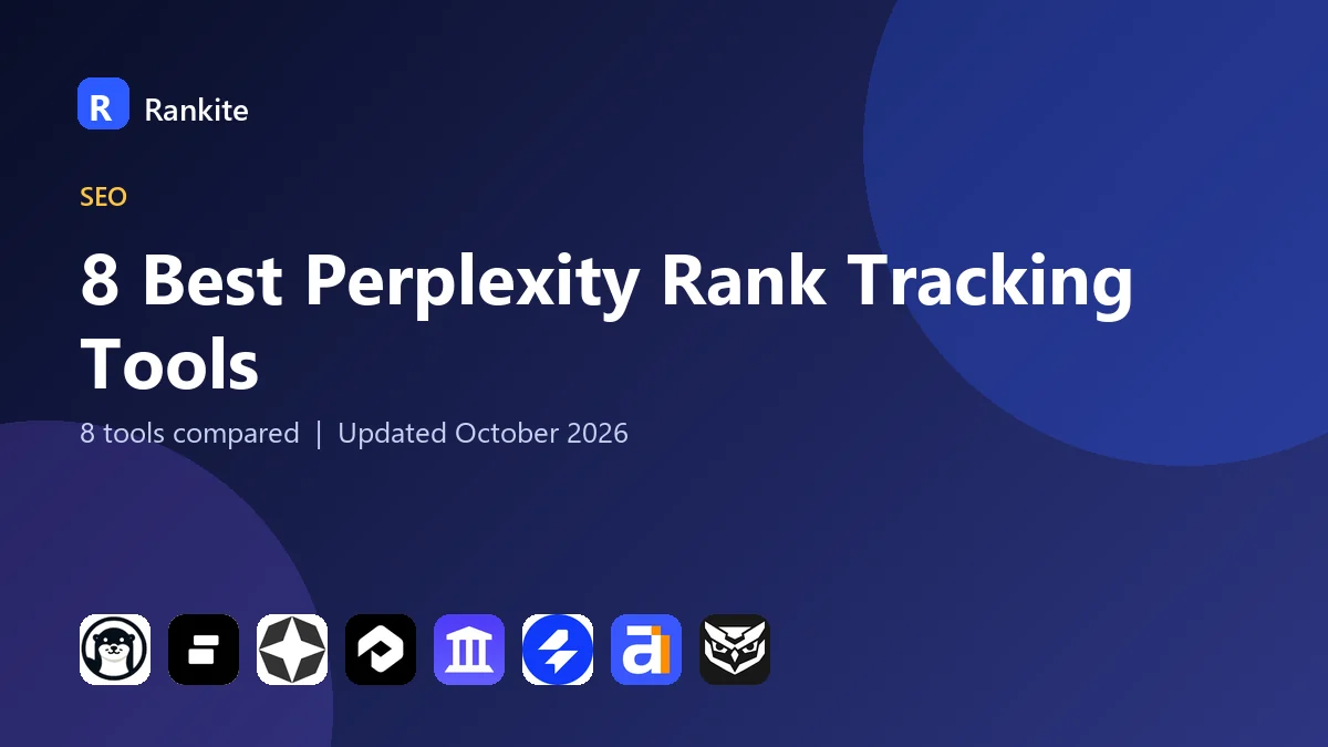 8 Best Perplexity Rank Tracking Tools: 8 Tools Compared