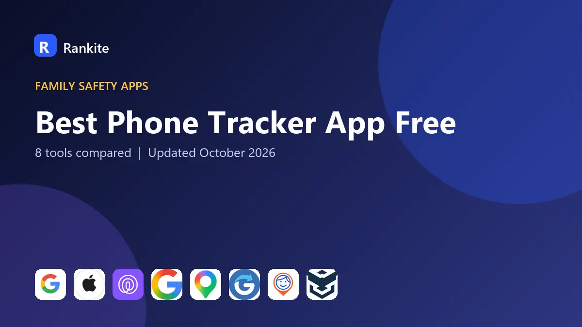 Best Phone Tracker App Free in 2026: 8 Tools Compared