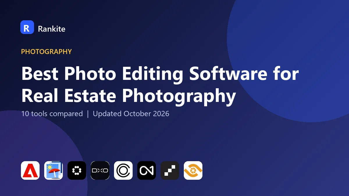 Best Photo Editing Software for Real Estate Photography in 2026: 10 Tools Compared