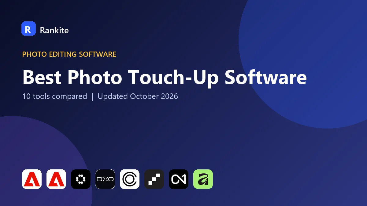 Best Photo Touch-Up Software in 2026: 10 Tools Compared