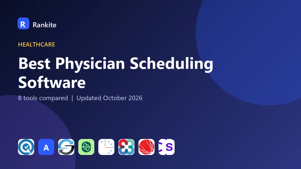 Best Physician Scheduling Software in 2026: 8 Tools Compared