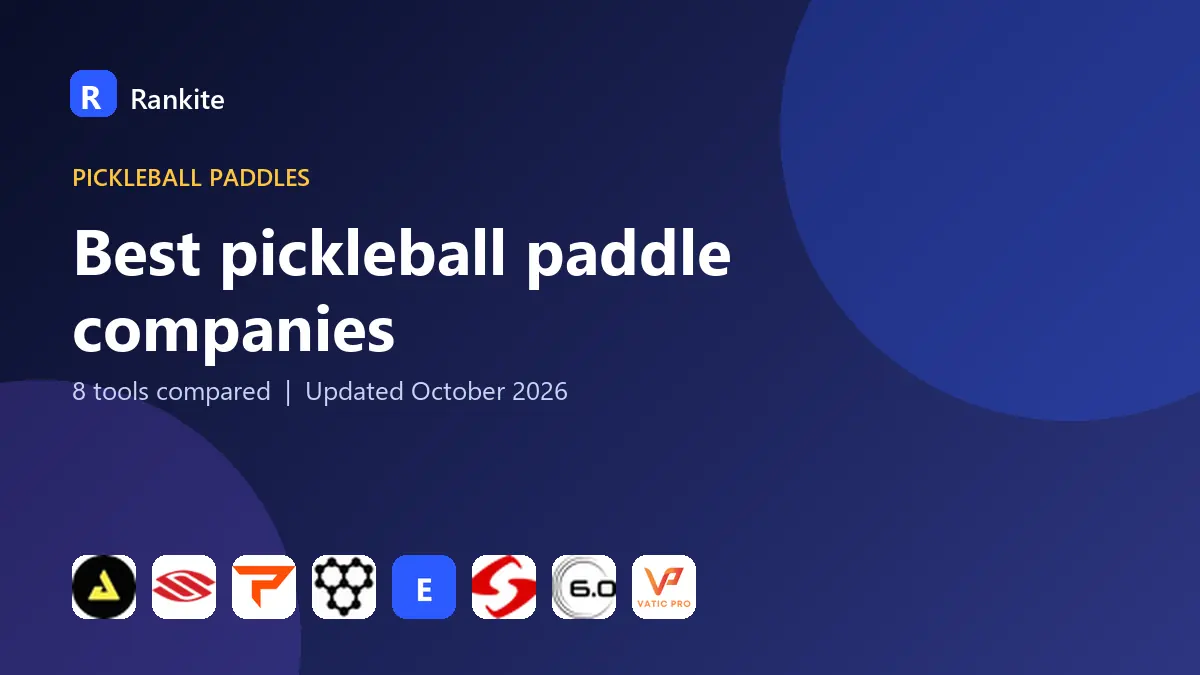 Best pickleball paddle companies in 2026: 8 Tools Compared