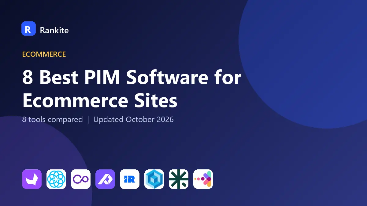 8 Best PIM Software for Ecommerce Sites: 8 Tools Compared