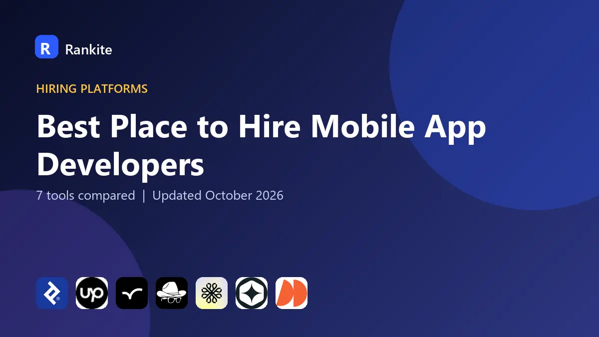 Best Place to Hire Mobile App Developers in 2026: 7 Tools Compared