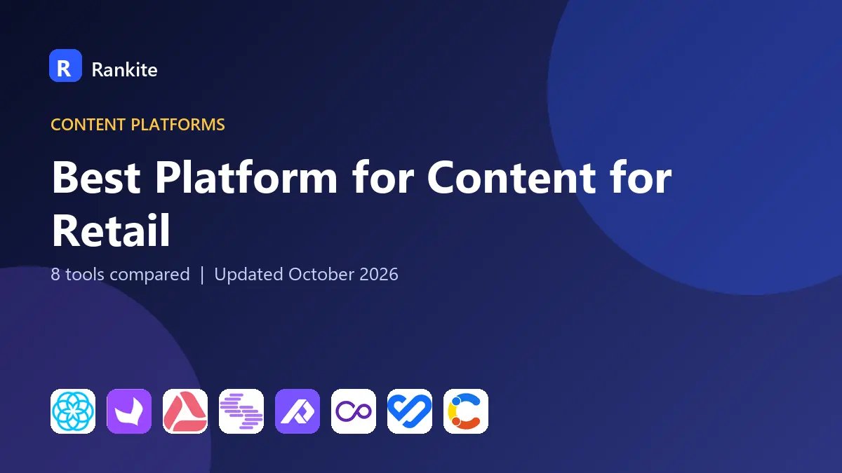 Best Platform for Content for Retail in 2026: 8 Tools Compared