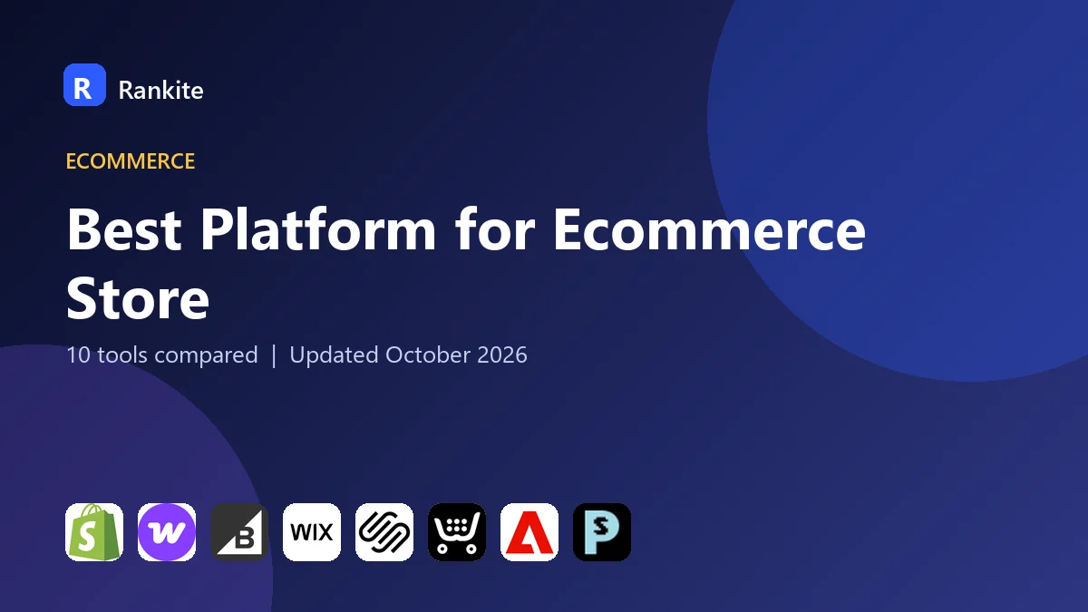Best Platform for Ecommerce Store in 2026: 10 Tools Compared